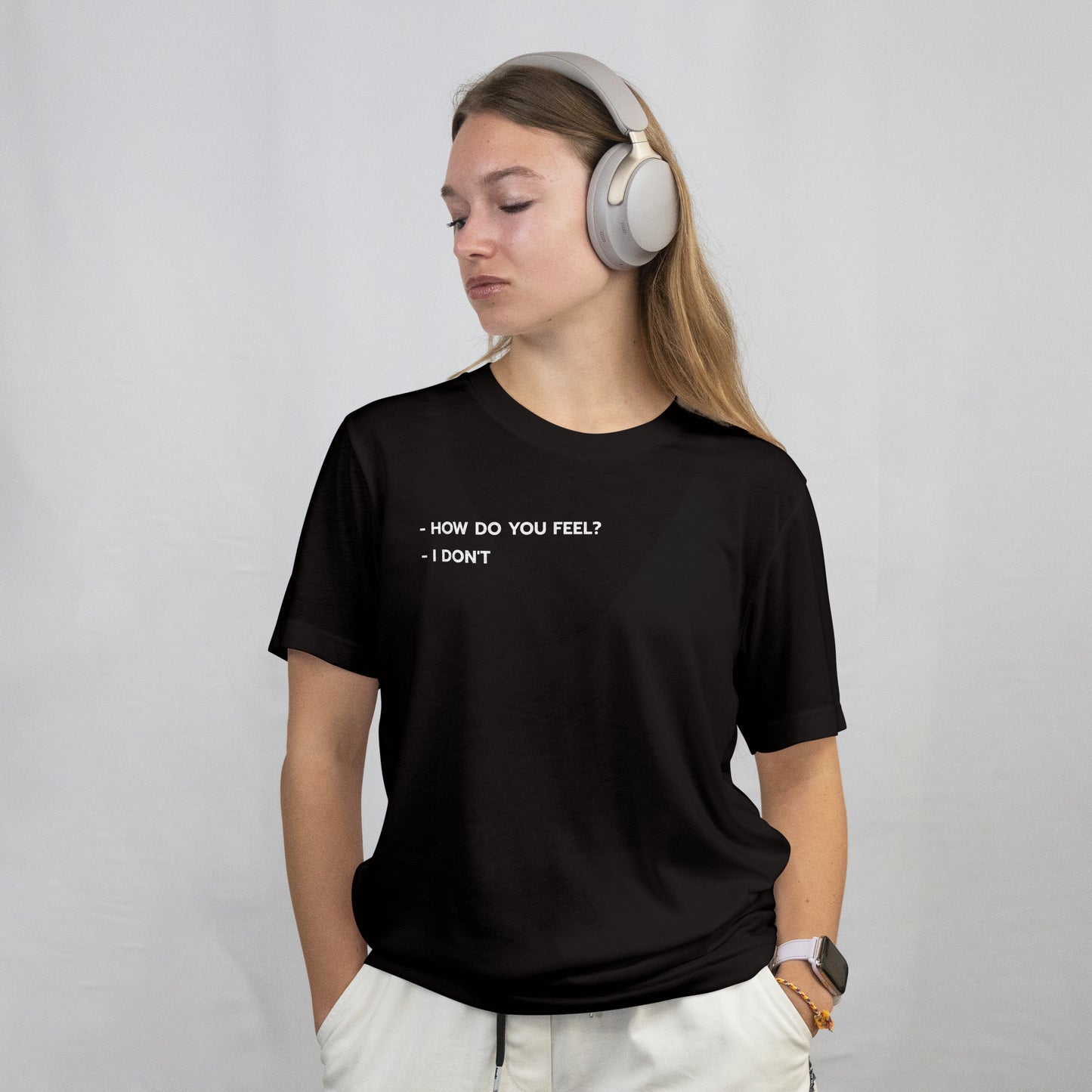 How Do You Feel? I Don’t – Unisex Oversized Black Tee